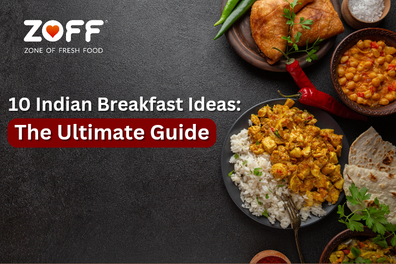 10 Indian Breakfast Ideas You Should Try