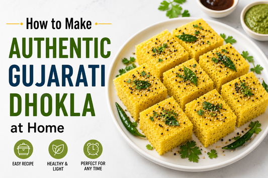 How to Make Authentic Gujarati Dhokla at Home
