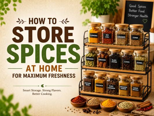 How to Store Spices at Home for Maximum Freshness