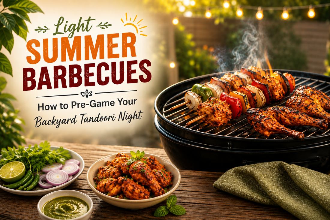 Light Summer Barbecues: How to Pre-Game Your Backyard Tandoori Night