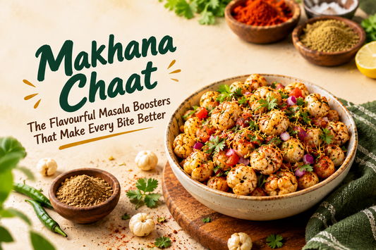 Makhana Chaat: The Flavourful Masala Boosters That Make Every Bite Better