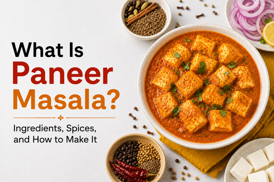 What Is Paneer Masala? Ingredients, Spices and How to Make It