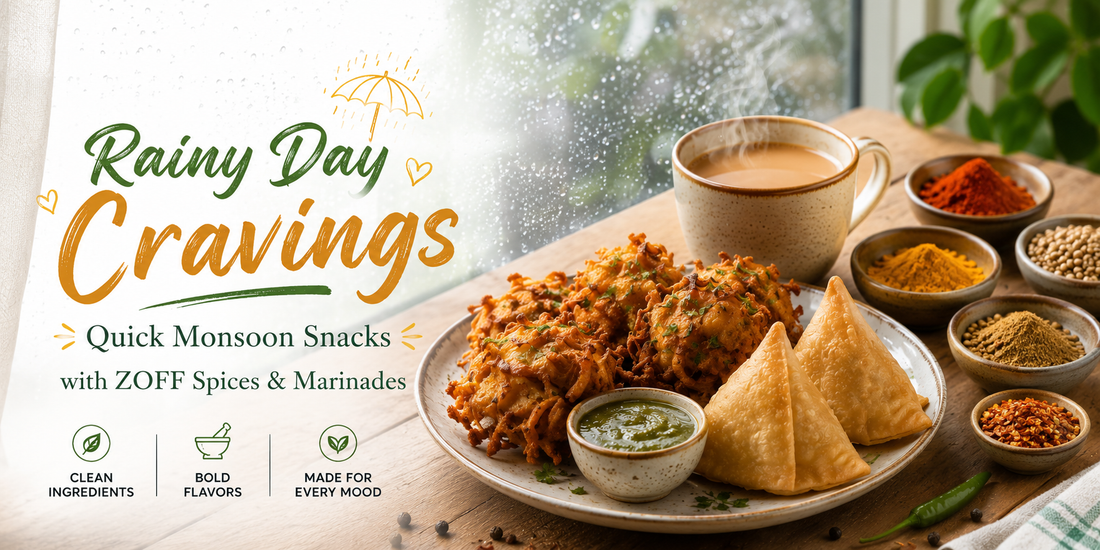 Rainy Day Cravings: Quick Monsoon Snacks with ZOFF Spices & Marinades