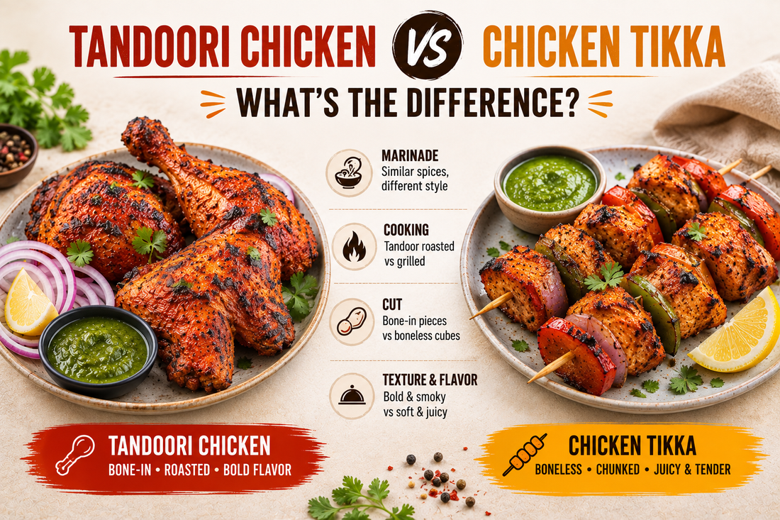 Tandoori Chicken vs Chicken Tikka: What's the Difference