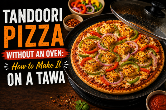 Tandoori Pizza Without an Oven: How to Make It on a Tawa