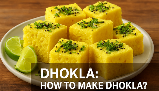 Dhokla: How to Make Dhokla?
